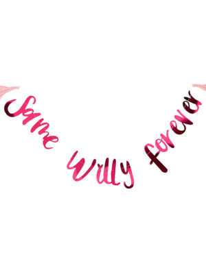 Banner / Girlander: "Same Willy Forever" - Rosa - 3m