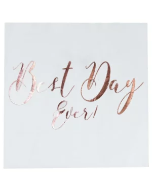 Servietter (20stk): "Best day ever" - Hvit & Rosegull - 18cm