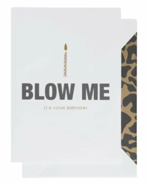 Kort: "BLOW ME It's your Birthday" - A6 - Hvit, Gull